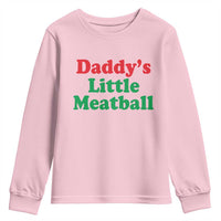 Daddy's Little Meatball Youth Sweatshirt Funny Italian Family Baby Humor - Wonder Print Shop