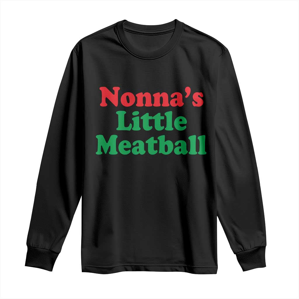 Nonna's Little Meatball Long Sleeve Shirt Funny Italian Family Baby Humor - Wonder Print Shop