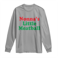 Nonna's Little Meatball Long Sleeve Shirt Funny Italian Family Baby Humor - Wonder Print Shop
