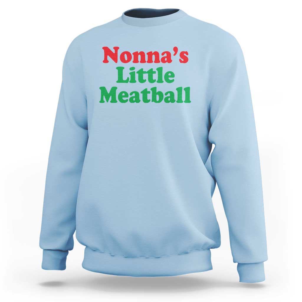 Nonna's Little Meatball Sweatshirt Funny Italian Family Baby Humor - Wonder Print Shop