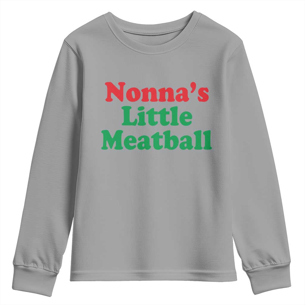 Nonna's Little Meatball Youth Sweatshirt Funny Italian Family Baby Humor - Wonder Print Shop