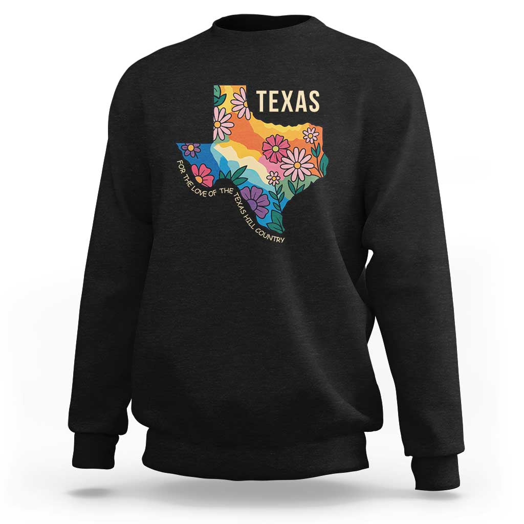 Texas Floral Boho Sweatshirt For the Love of the Texas Hill Country Southern Pride - Wonder Print Shop