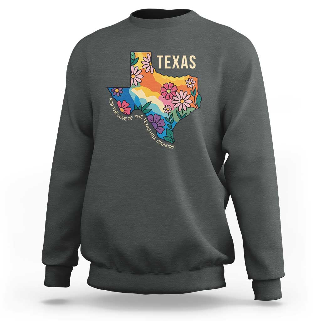 Texas Floral Boho Sweatshirt For the Love of the Texas Hill Country Southern Pride - Wonder Print Shop