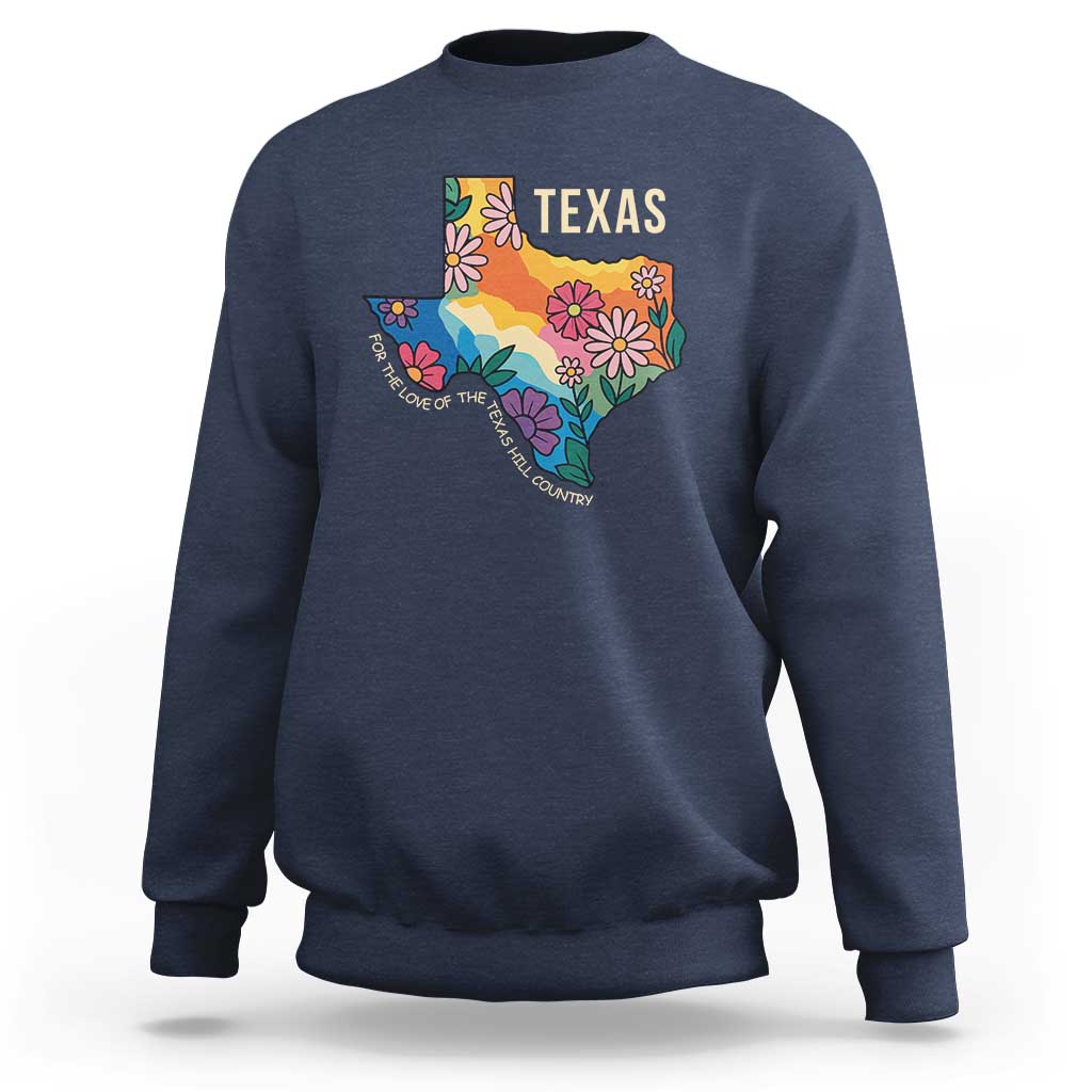Texas Floral Boho Sweatshirt For the Love of the Texas Hill Country Southern Pride - Wonder Print Shop