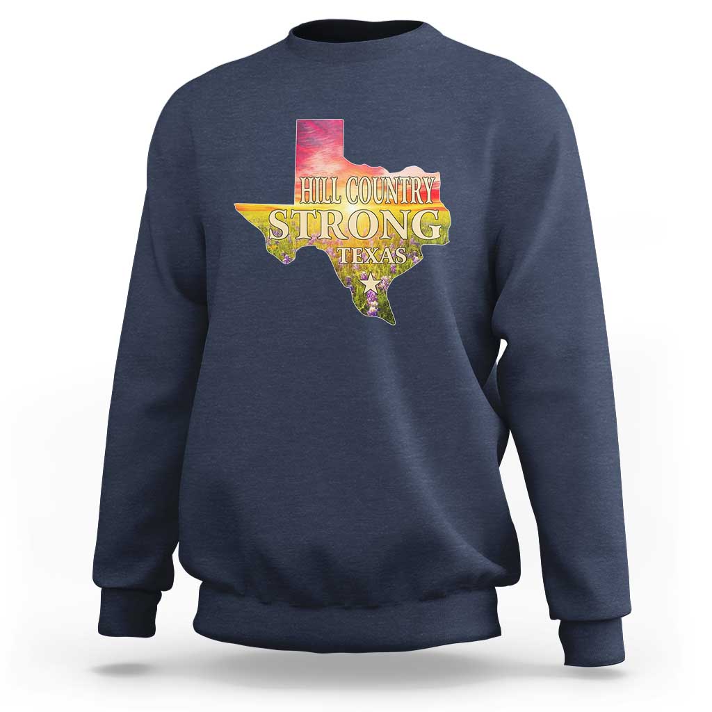 Hill Country Strong Texas Sweatshirt Sunset Bluebonnet Resilience - Wonder Print Shop