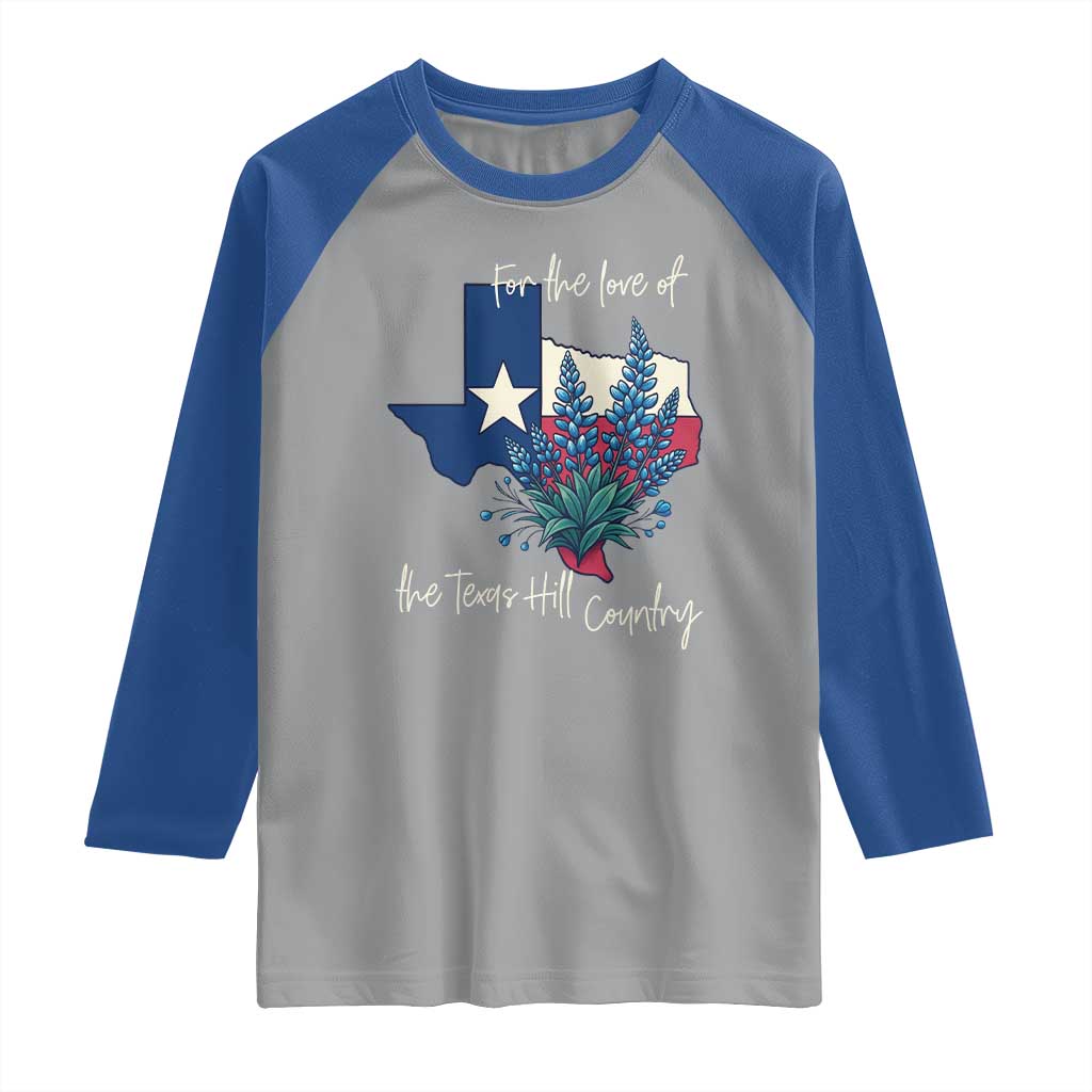 For the Love of the Texas Hill Country Raglan Shirt Bluebonnet Floral Patriotic Flag - Wonder Print Shop