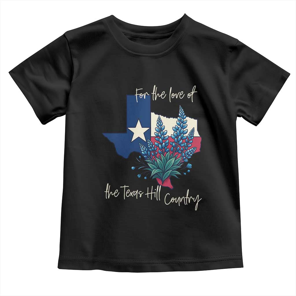For the Love of the Texas Hill Country Toddler T Shirt Bluebonnet Floral Patriotic Flag - Wonder Print Shop