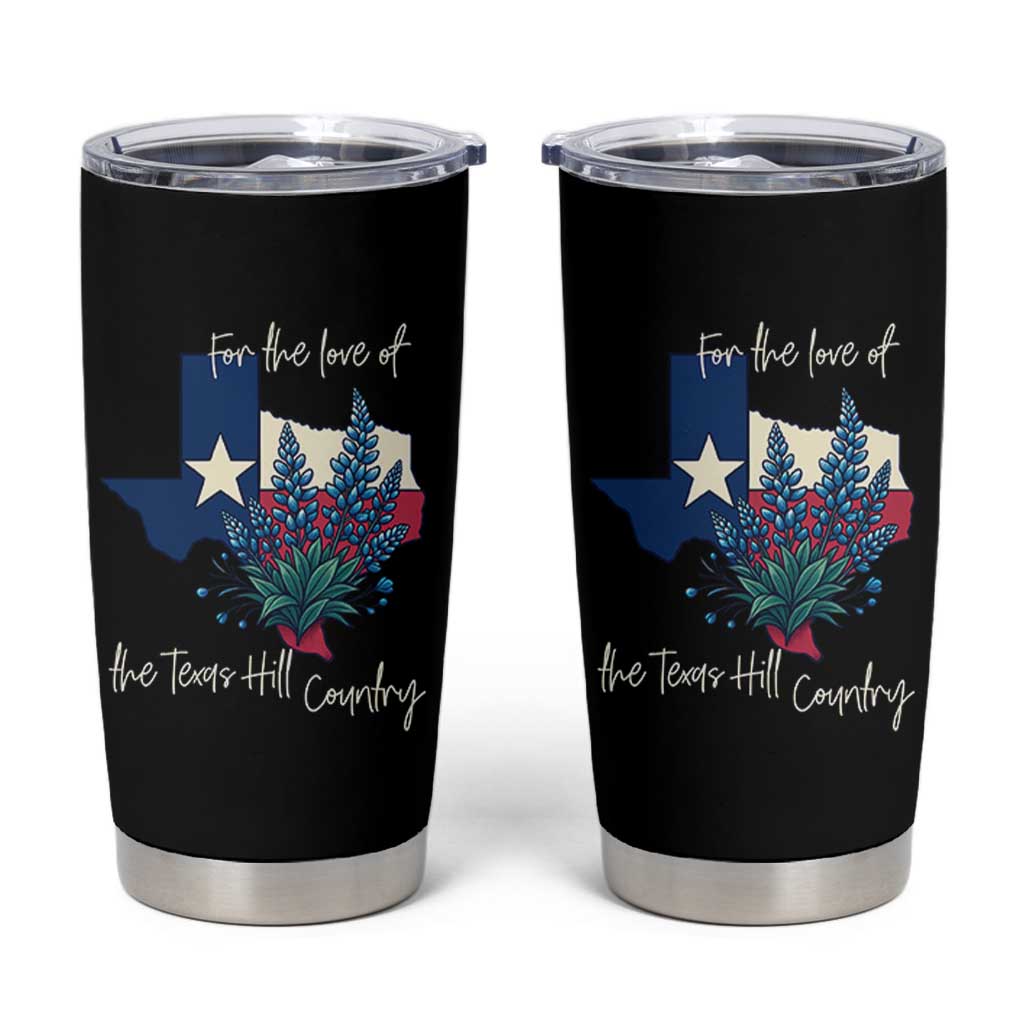 For the Love of the Texas Hill Country Tumbler Cup Bluebonnet Floral Patriotic Flag - Wonder Print Shop
