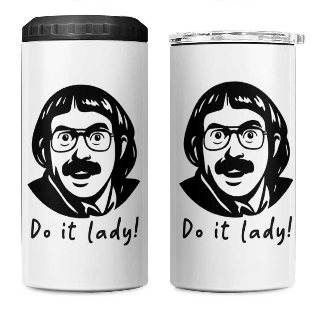 Funny Do It Lady 4 in 1 Can Cooler Tumbler Mustache Guy Meme Parody - Wonder Print Shop