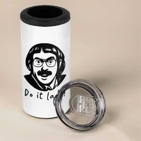 Funny Do It Lady 4 in 1 Can Cooler Tumbler Mustache Guy Meme Parody - Wonder Print Shop