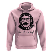 Funny Do It Lady Hoodie Mustache Guy Meme Parody - Wonder Print Shop
