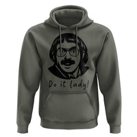 Funny Do It Lady Hoodie Mustache Guy Meme Parody - Wonder Print Shop
