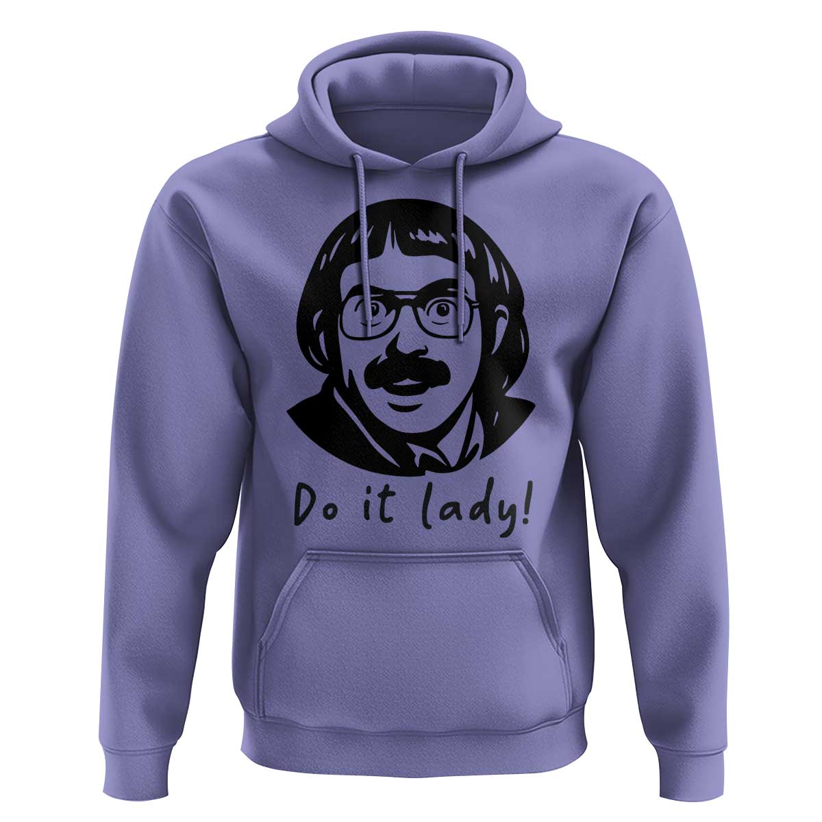 Funny Do It Lady Hoodie Mustache Guy Meme Parody - Wonder Print Shop