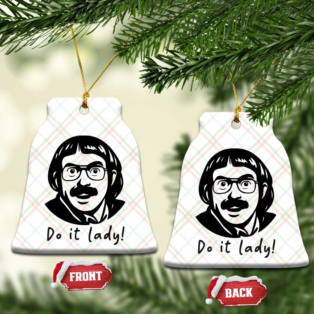 Funny Do It Lady Ceramic Ornament Mustache Guy Meme Parody - Wonder Print Shop