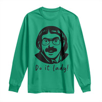 Funny Do It Lady Long Sleeve Shirt Mustache Guy Meme Parody - Wonder Print Shop