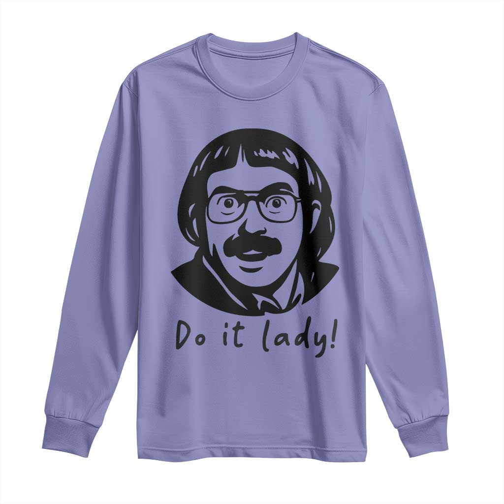 Funny Do It Lady Long Sleeve Shirt Mustache Guy Meme Parody - Wonder Print Shop