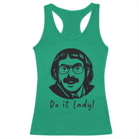 Funny Do It Lady Racerback Tank Top Mustache Guy Meme Parody - Wonder Print Shop