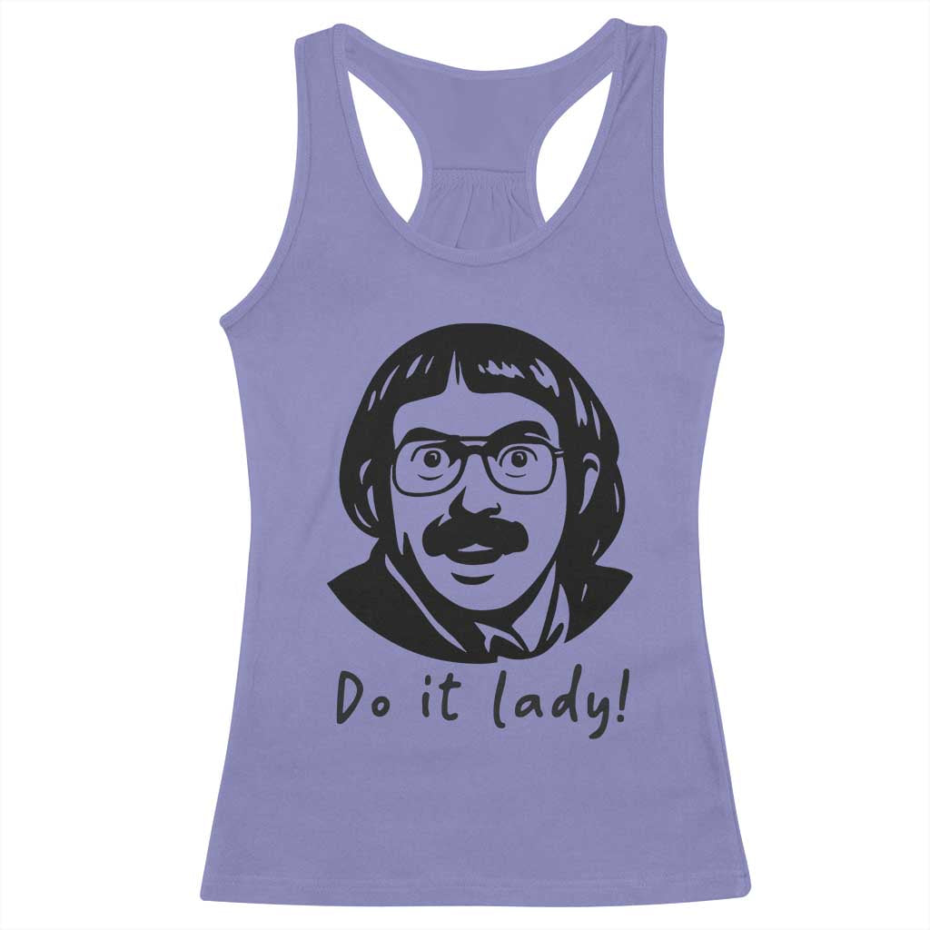 Funny Do It Lady Racerback Tank Top Mustache Guy Meme Parody - Wonder Print Shop