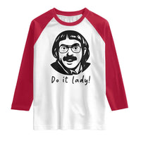 Funny Do It Lady Raglan Shirt Mustache Guy Meme Parody - Wonder Print Shop