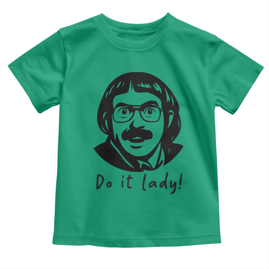 Funny Do It Lady Toddler T Shirt Mustache Guy Meme Parody - Wonder Print Shop