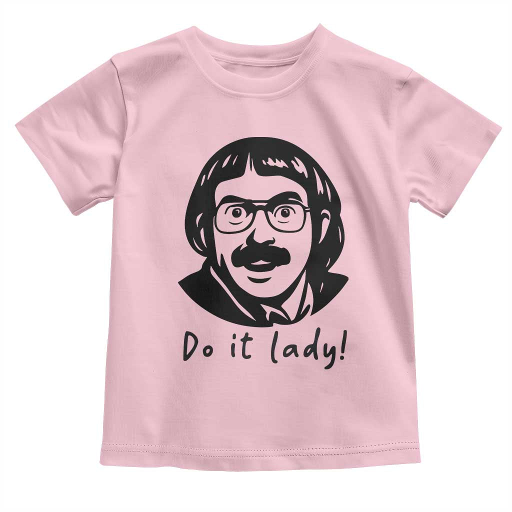 Funny Do It Lady Toddler T Shirt Mustache Guy Meme Parody - Wonder Print Shop