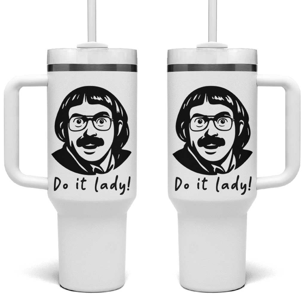 Funny Do It Lady Tumbler With Handle Mustache Guy Meme Parody - Wonder Print Shop
