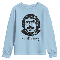 Funny Do It Lady Youth Sweatshirt Mustache Guy Meme Parody - Wonder Print Shop