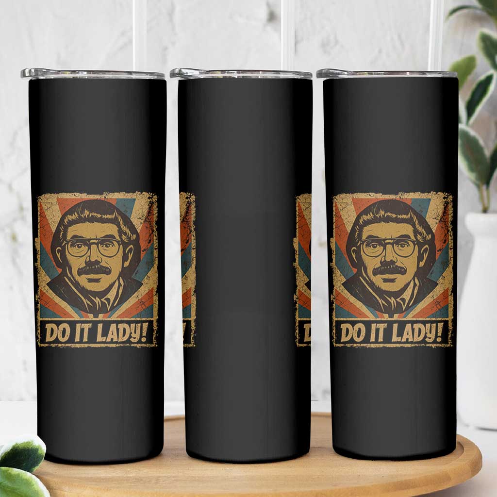 Funny Do It Lady Vintage Skinny Tumbler Retro 70s Mustache Guy Meme Parody - Wonder Print Shop