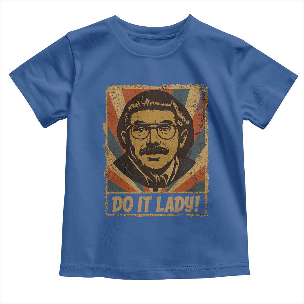 Funny Do It Lady Vintage Toddler T Shirt Retro 70s Mustache Guy Meme Parody - Wonder Print Shop