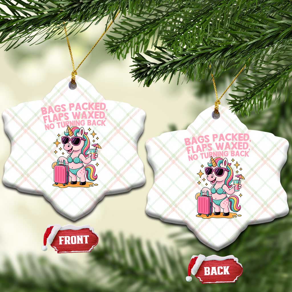 Funny Girls Trip Unicorn Ceramic Ornament Bags Packed Flaps Waxed No Turning Back Bikini Vacation Bachelorette - Wonder Print Shop