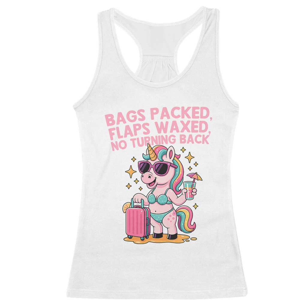 Funny Girls Trip Unicorn Racerback Tank Top Bags Packed Flaps Waxed No Turning Back Bikini Vacation Bachelorette - Wonder Print Shop
