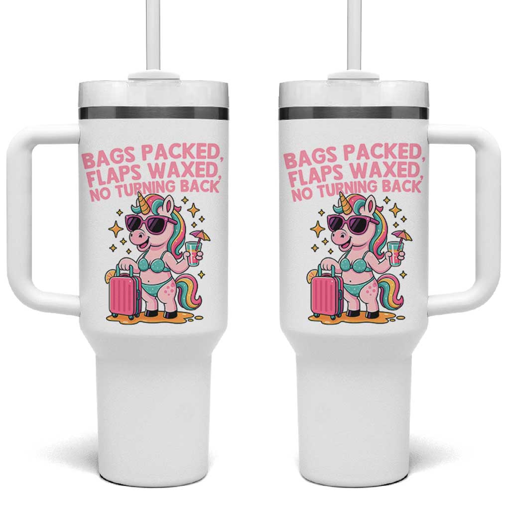 Funny Girls Trip Unicorn Tumbler With Handle Bags Packed Flaps Waxed No Turning Back Bikini Vacation Bachelorette - Wonder Print Shop