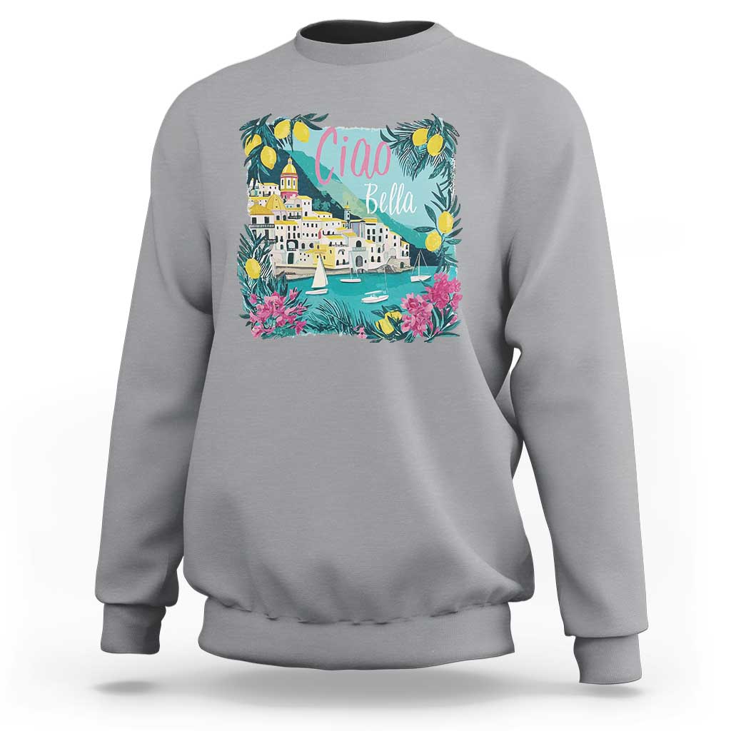 Ciao Bella Italy Amalfi Coast Sweatshirt Lemons and Florals Nostalgic Village - Wonder Print Shop