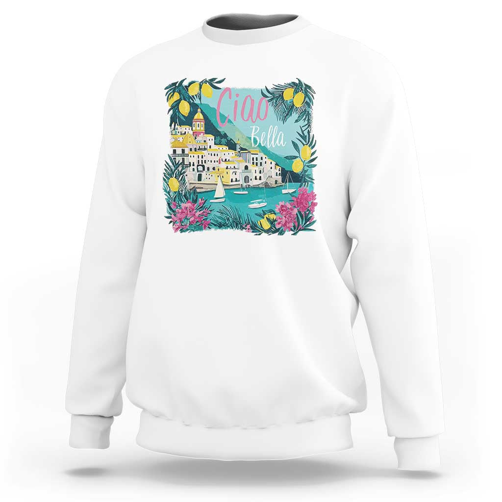 Ciao Bella Italy Amalfi Coast Sweatshirt Lemons and Florals Nostalgic Village - Wonder Print Shop