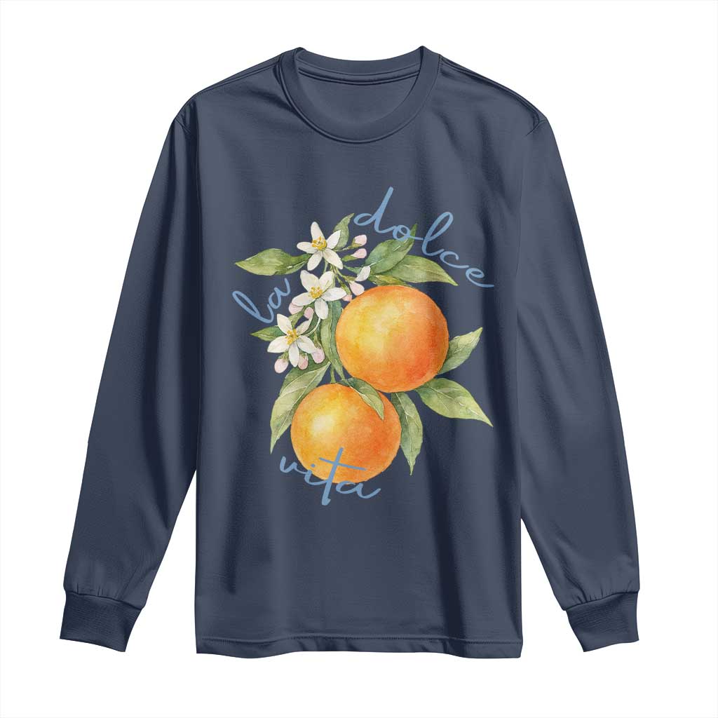La Dolce Vita Oranges Long Sleeve Shirt Romantic Italian Citrus Blossom Mediterranean Charm - Wonder Print Shop