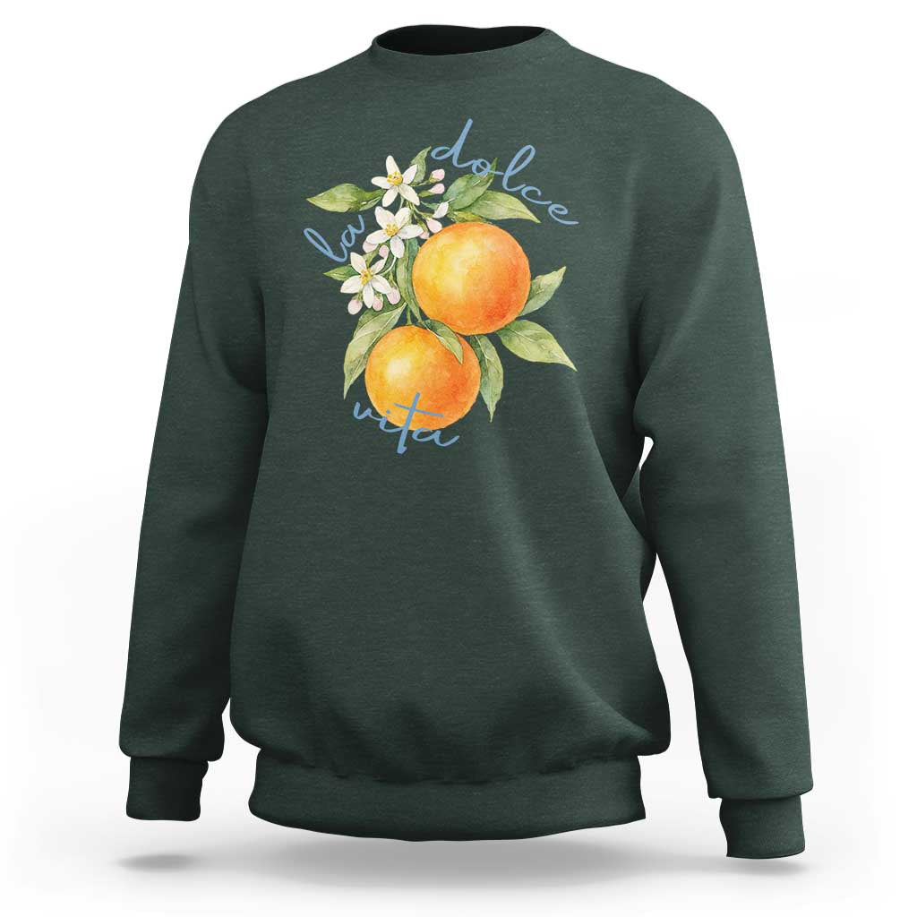 La Dolce Vita Oranges Sweatshirt Romantic Italian Citrus Blossom Mediterranean Charm - Wonder Print Shop