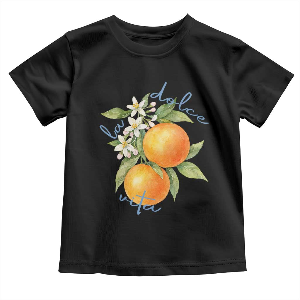 La Dolce Vita Oranges Toddler T Shirt Romantic Italian Citrus Blossom Mediterranean Charm - Wonder Print Shop