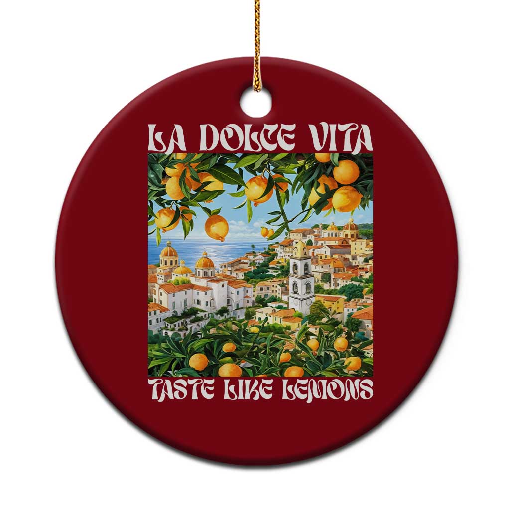 La Dolce Vita Taste Like Lemons Ceramic Ornament Retro Italian Village Citrus Summer Wanderlusters - Wonder Print Shop