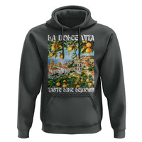 La Dolce Vita Taste Like Lemons Hoodie Retro Italian Village Citrus Summer Wanderlusters - Wonder Print Shop