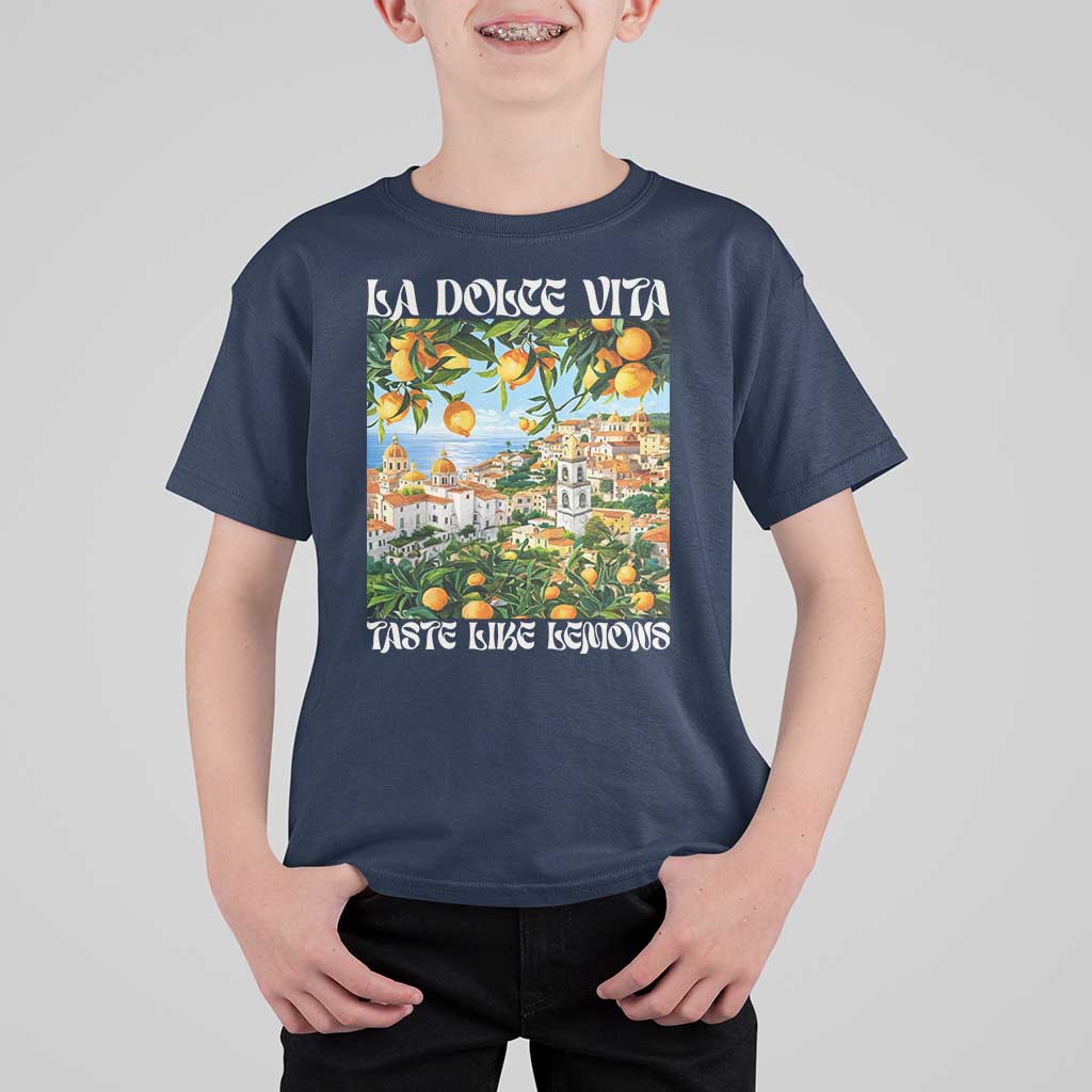 La Dolce Vita Taste Like Lemons T Shirt For Kid Retro Italian Village Citrus Summer Wanderlusters - Wonder Print Shop