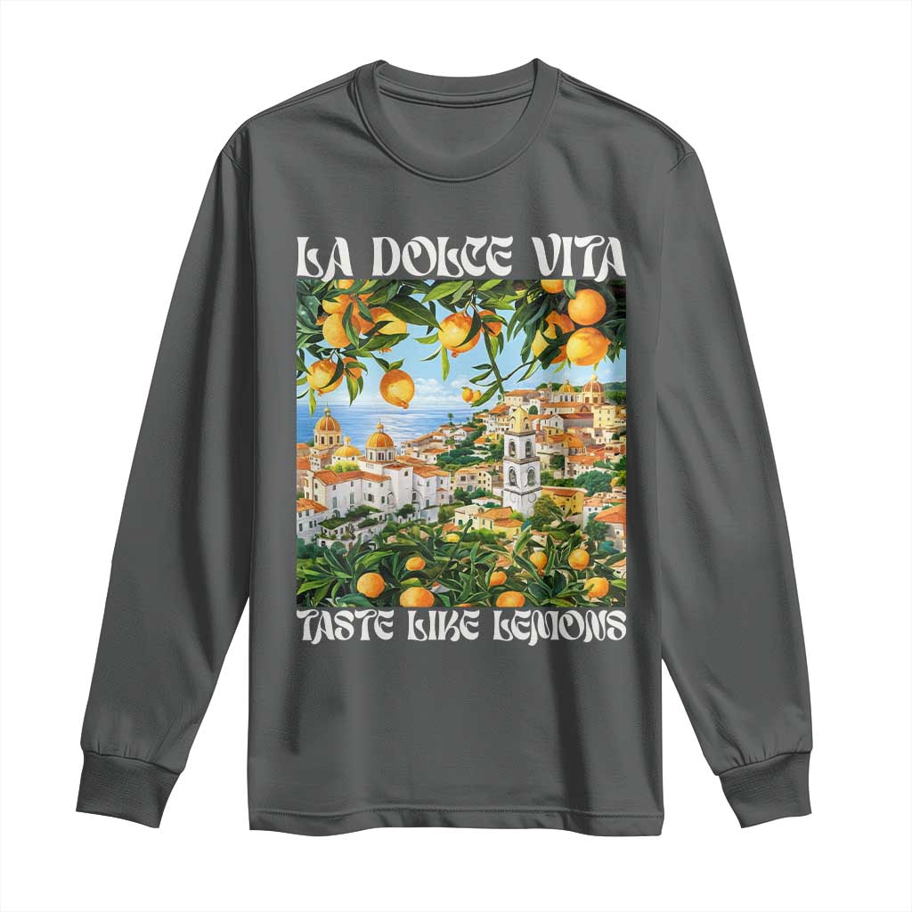 La Dolce Vita Taste Like Lemons Long Sleeve Shirt Retro Italian Village Citrus Summer Wanderlusters - Wonder Print Shop