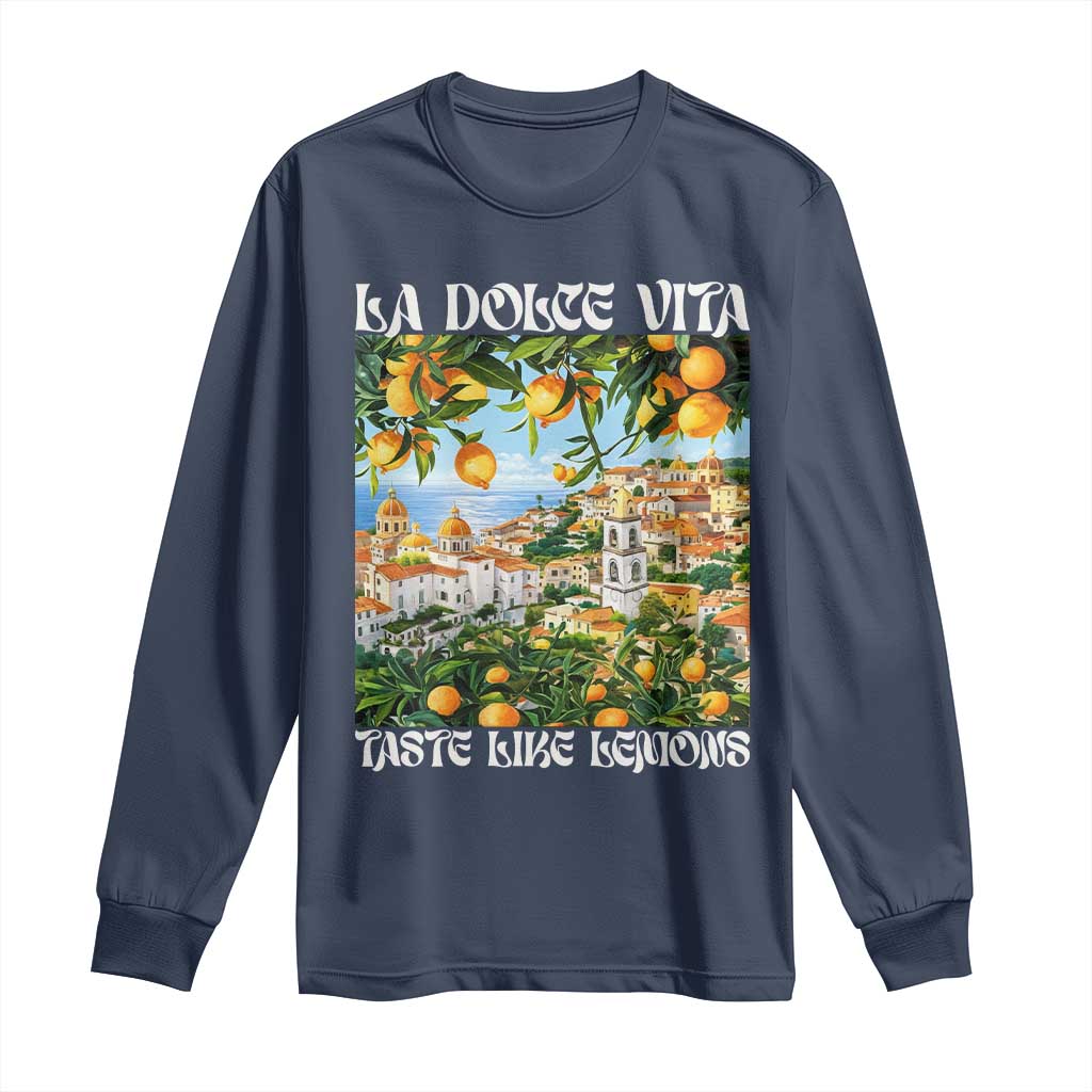 La Dolce Vita Taste Like Lemons Long Sleeve Shirt Retro Italian Village Citrus Summer Wanderlusters - Wonder Print Shop