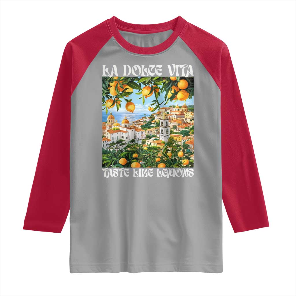 La Dolce Vita Taste Like Lemons Raglan Shirt Retro Italian Village Citrus Summer Wanderlusters - Wonder Print Shop