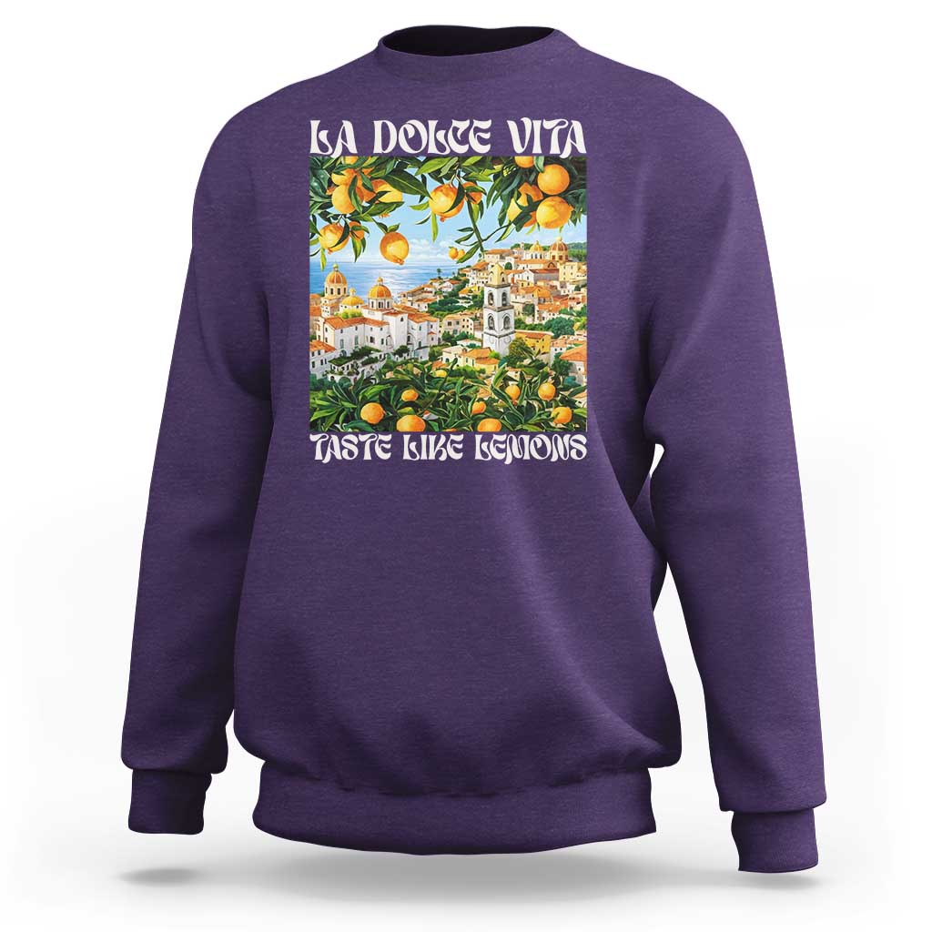 La Dolce Vita Taste Like Lemons Sweatshirt Retro Italian Village Citrus Summer Wanderlusters - Wonder Print Shop