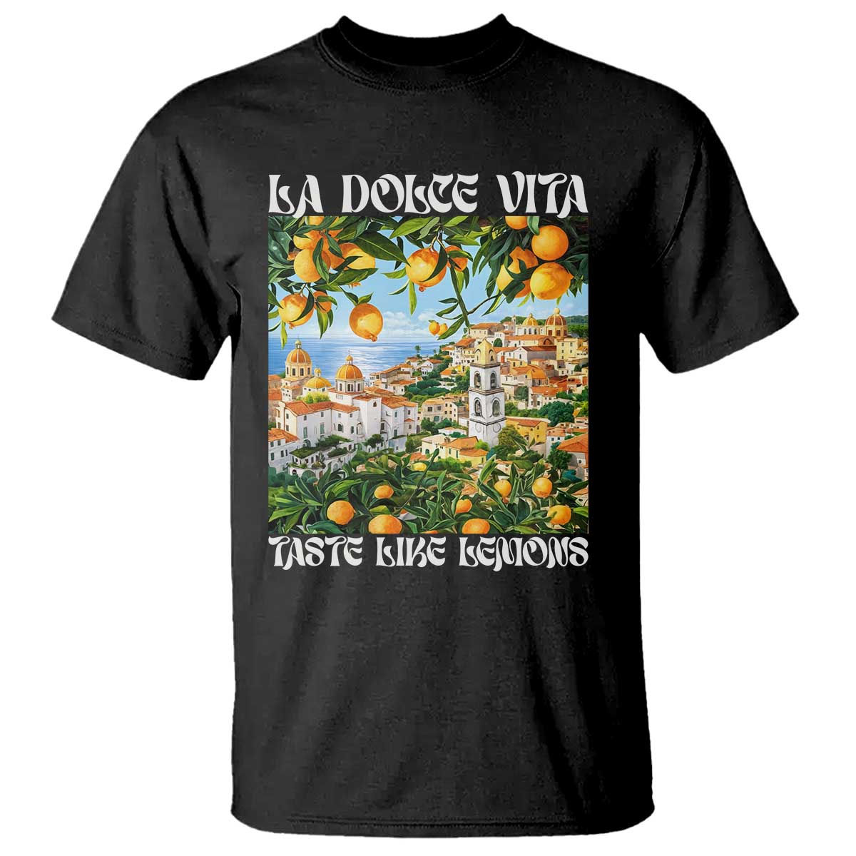 La Dolce Vita Taste Like Lemons T Shirt Retro Italian Village Citrus Summer Wanderlusters - Wonder Print Shop