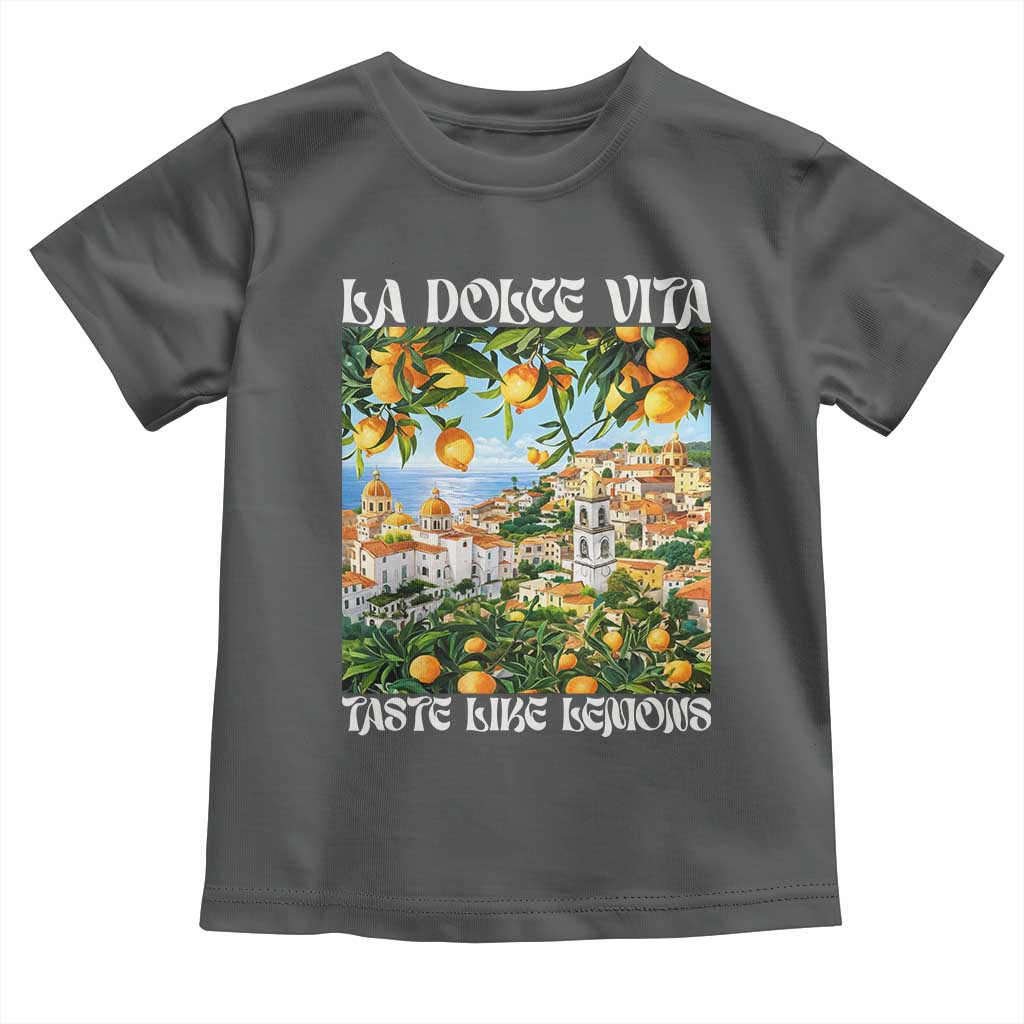 La Dolce Vita Taste Like Lemons Toddler T Shirt Retro Italian Village Citrus Summer Wanderlusters - Wonder Print Shop