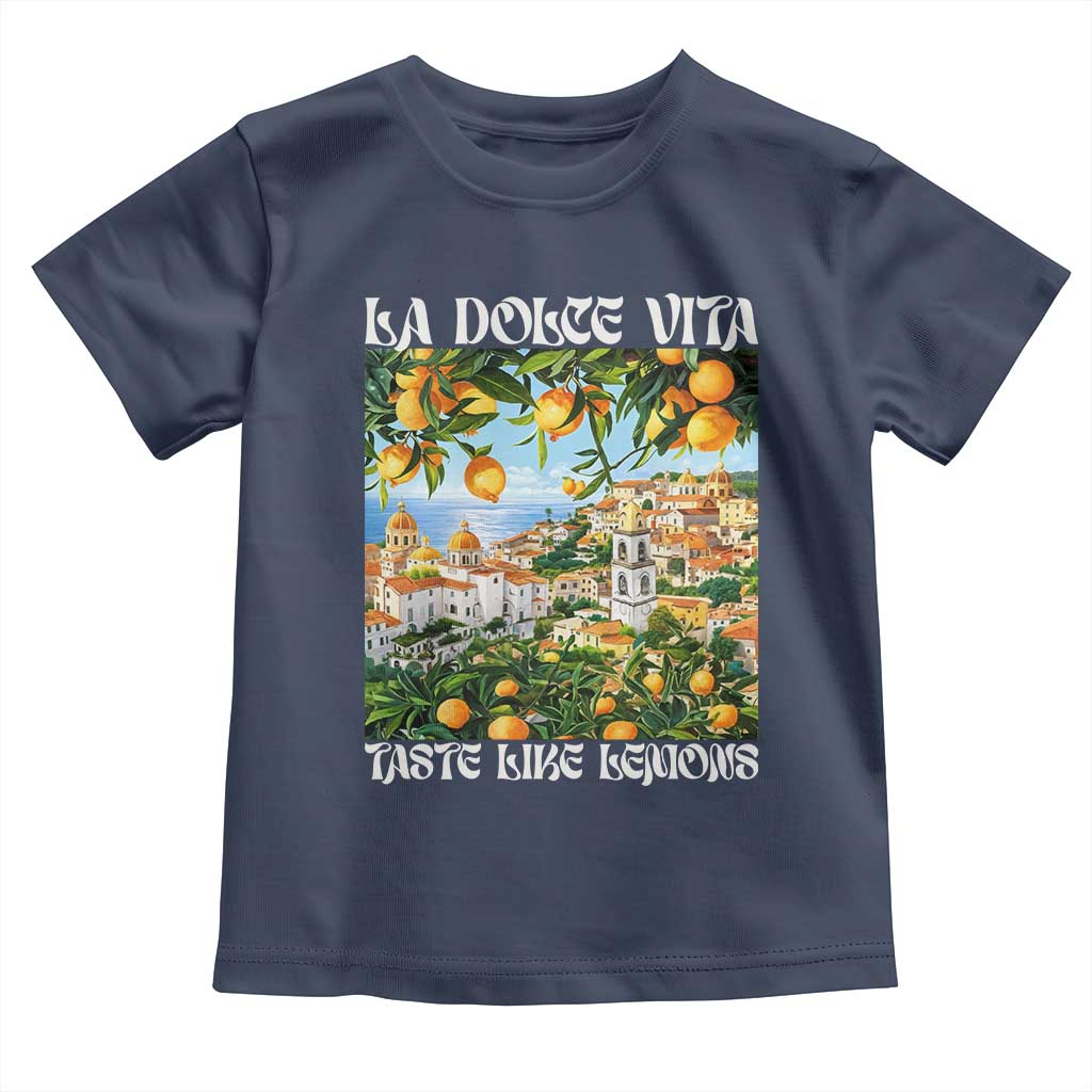 La Dolce Vita Taste Like Lemons Toddler T Shirt Retro Italian Village Citrus Summer Wanderlusters - Wonder Print Shop