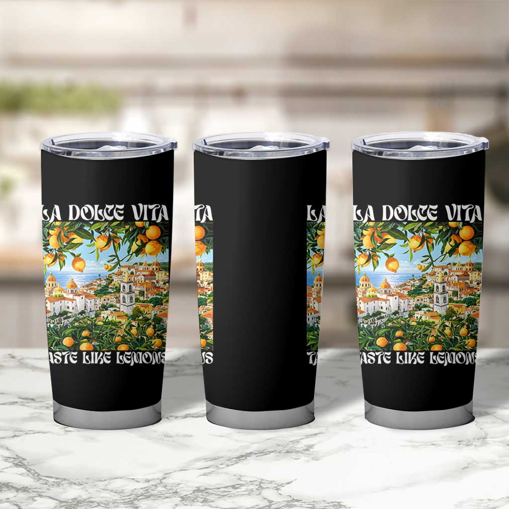 La Dolce Vita Taste Like Lemons Tumbler Cup Retro Italian Village Citrus Summer Wanderlusters - Wonder Print Shop