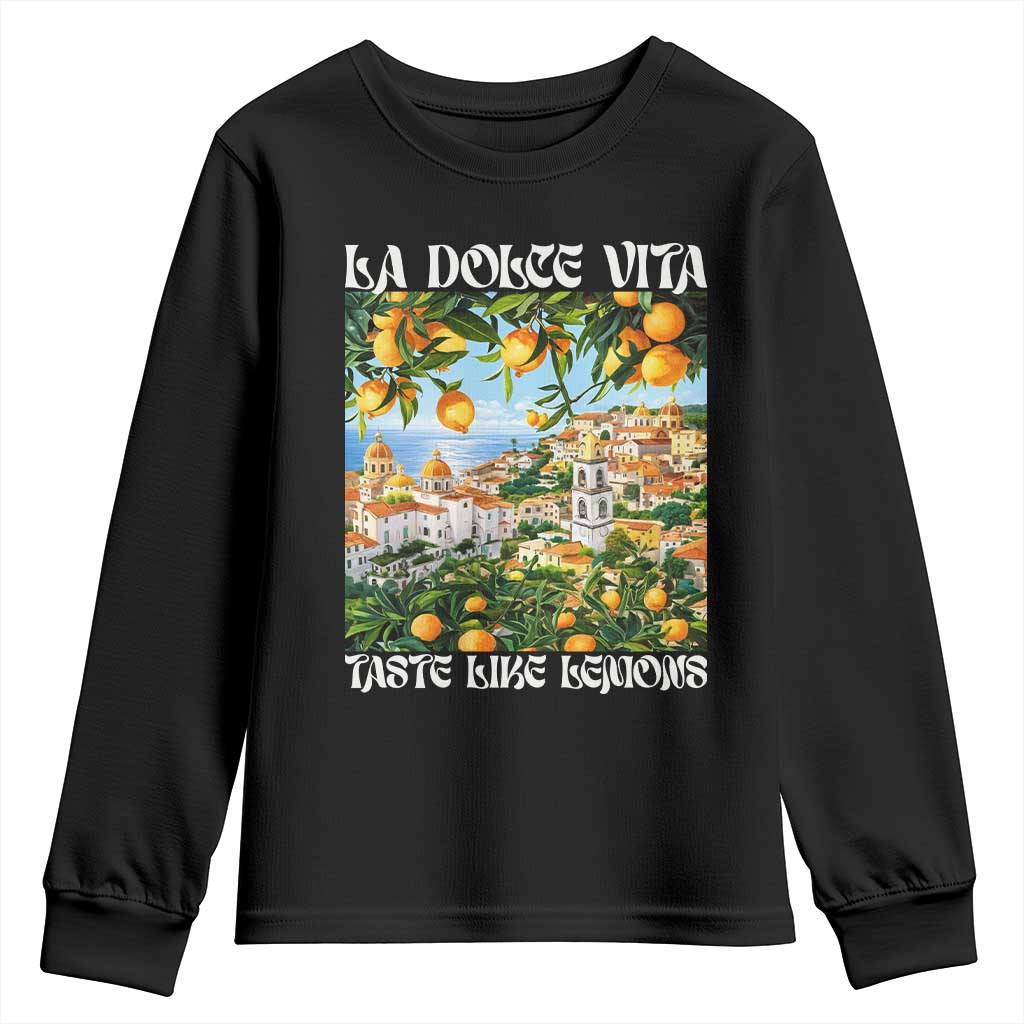 La Dolce Vita Taste Like Lemons Youth Sweatshirt Retro Italian Village Citrus Summer Wanderlusters - Wonder Print Shop