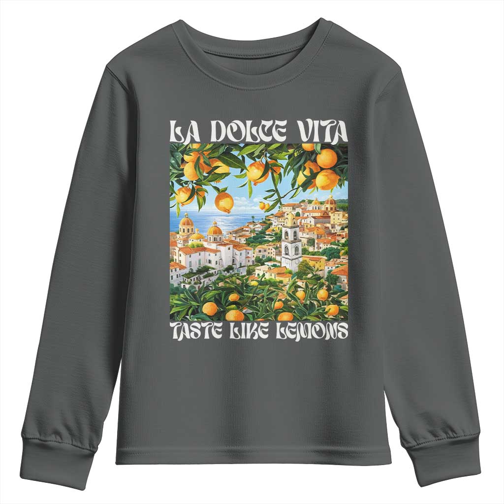 La Dolce Vita Taste Like Lemons Youth Sweatshirt Retro Italian Village Citrus Summer Wanderlusters - Wonder Print Shop